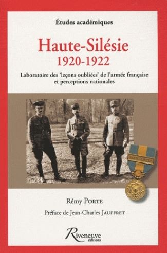 Haute-Silésie 1920 1922 Laboratoire des leçons oubliées de l'armée française et perceptions nationales