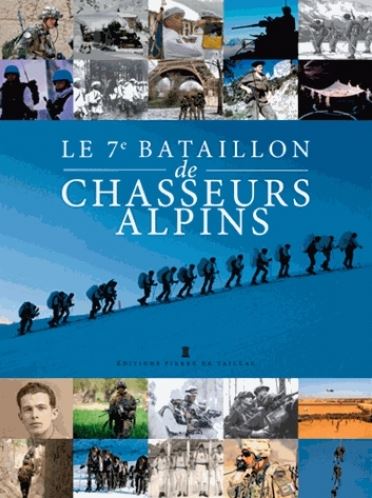 Le 7e bataillon de chasseurs alpins à Saint-Omer de l'Isère - Histoire et témoignages 1840-2015