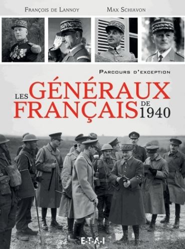 Les généraux français de 1940 - Parcours d'exception