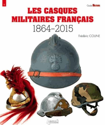 Les casques militaires français (1864-2015)