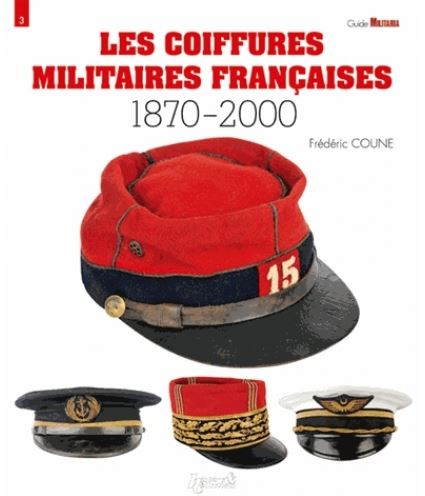 Les coiffures militaires françaises (1870-2000)