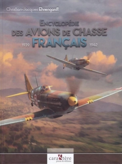 Encyclopédie des avions de chasse français1939-1942 39,90€